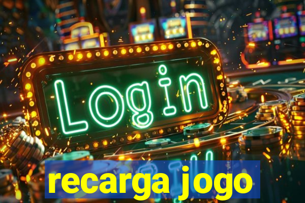 recarga jogo